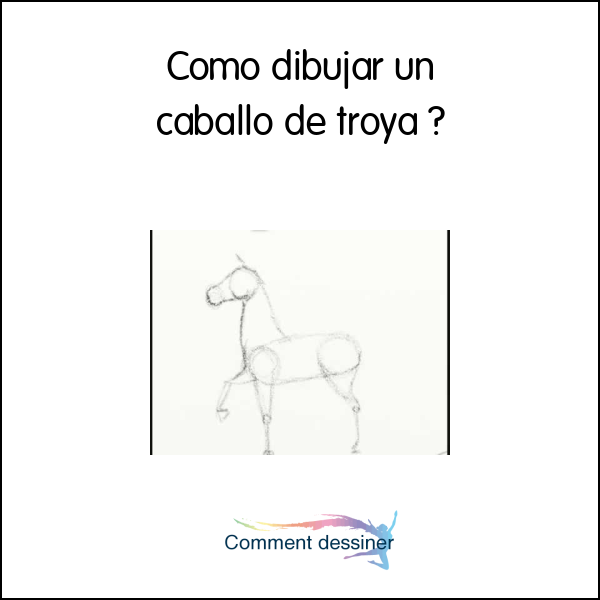 Como dibujar un caballo de troya